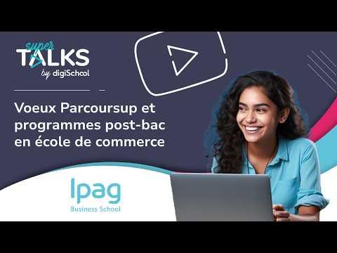 Vœux Parcoursup et programmes post-bac en école de commerce : tout comprendre
